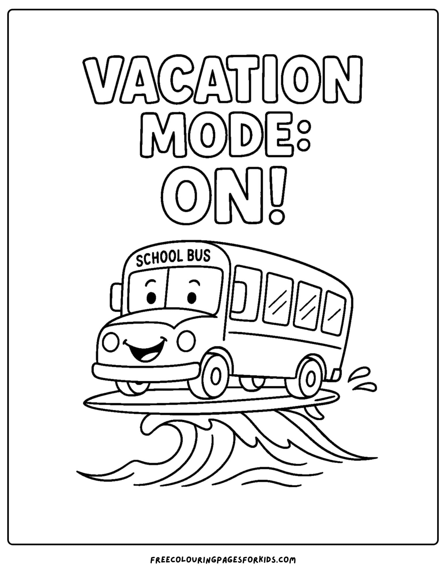 last day of school vacation mode bus