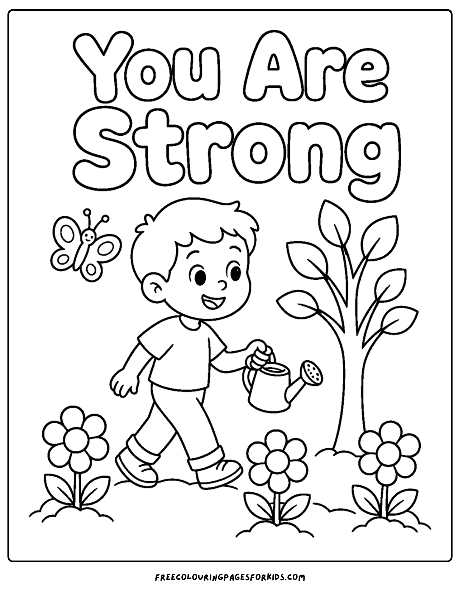 a positive words coloring page showing the words you are strong with a child watering a flower